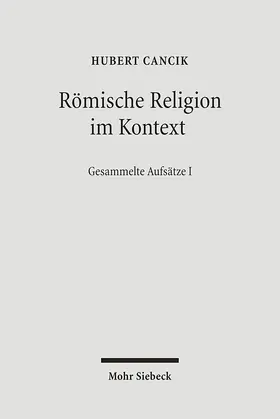 Cancik / Cancik-Lindemaier |  Römische Religion im Kontext | Buch |  Sack Fachmedien