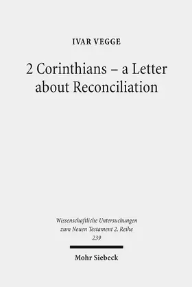 Vegge |  2 Corinthians - a Letter about Reconciliation | Buch |  Sack Fachmedien
