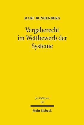 Bungenberg | Bungenberg, M: Vergaberecht im Wettbewerb der Systeme | Buch | 978-3-16-149309-6 | sack.de