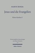 Hengel / Thornton |  Jesus und die Evangelien | Buch |  Sack Fachmedien