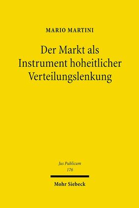 Martini |  Der Markt als Instrument hoheitlicher Verteilungslenkung | Buch |  Sack Fachmedien