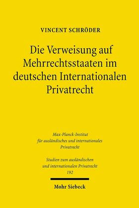 Schröder |  Die Verweisung auf Mehrrechtsstaaten im deutschen Internationalen Privatrecht | Buch |  Sack Fachmedien