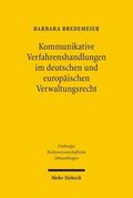 Bredemeier |  Kommunikative Verfahrenshandlungen im deutschen und europäischen Verwaltungsrecht | Buch |  Sack Fachmedien