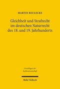 Reulecke |  Gleichheit und Strafrecht im deutschen Naturrecht des 18. und 19. Jahrhunderts | Buch |  Sack Fachmedien