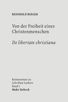 Rieger | Von der Freiheit eines Christenmenschen / De libertate christiana | Buch | 978-3-16-149362-1 | sack.de