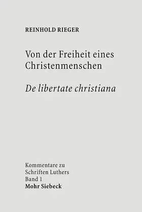 Rieger | Von der Freiheit eines Christenmenschen / De libertate christiana | Buch | 978-3-16-149362-1 | sack.de