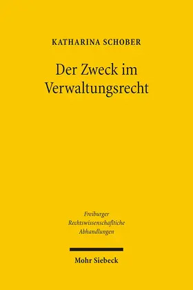Schober | Der Zweck im Verwaltungsrecht | Buch | 978-3-16-149374-4 | www.sack.de