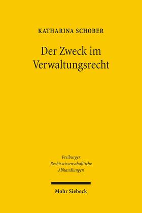 Schober | Schober, K: Zweck im Verwaltungsrecht | Buch | 978-3-16-149374-4 | sack.de