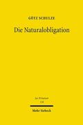 Schulze |  Die Naturalobligation | Buch |  Sack Fachmedien