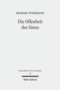 Steinmann |  Die Offenheit des Sinns | Buch |  Sack Fachmedien