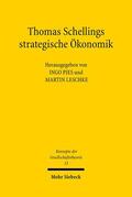 Pies / Leschke |  Thomas Schellings strategische Ökonomik | Buch |  Sack Fachmedien