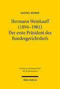 Herbe |  Hermann Weinkauff (1894-1981). Der erste Präsident des Bundesgerichtshofs | Buch |  Sack Fachmedien