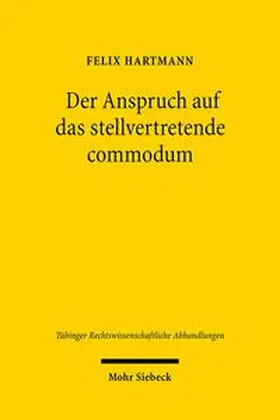 Hartmann |  Der Anspruch auf das stellvertretende commodum | Buch |  Sack Fachmedien