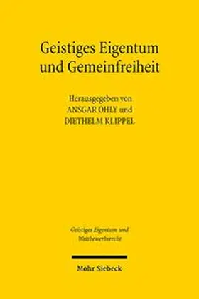 Ohly / Klippel |  Geistiges Eigentum und Gemeinfreiheit | Buch |  Sack Fachmedien