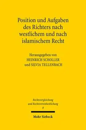 Scholler / Tellenbach |  Position und Aufgaben des Richters nach westlichem und nach islamischem Recht | Buch |  Sack Fachmedien