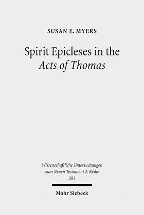 Myers | Spirit Epicleses in the Acts of Thomas | Buch | 978-3-16-149472-7 | sack.de