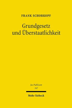 Schorkopf | Grundgesetz und Überstaatlichkeit | Buch | 978-3-16-149480-2 | sack.de