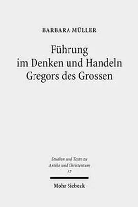 Müller | Führung im Denken und Handeln Gregors des Grossen | Buch | 978-3-16-149534-2 | sack.de