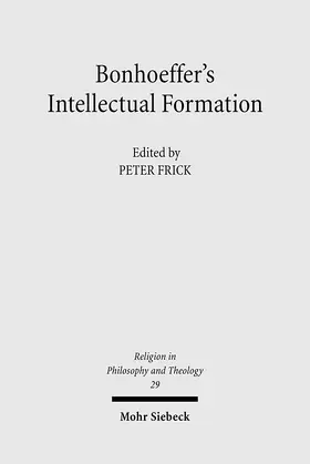 Frick |  Bonhoeffer's Intellectual Formation | Buch |  Sack Fachmedien
