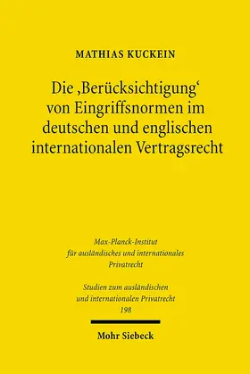 Kuckein |  Die "Berücksichtigung" von Eingriffsnormen im deutschen und englischen internationalen Vertragsrecht | Buch |  Sack Fachmedien