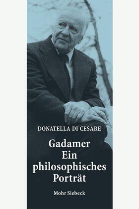 Di Cesare |  Di Cesare, D: Gadamer - Ein philosophisches Porträt | Buch |  Sack Fachmedien