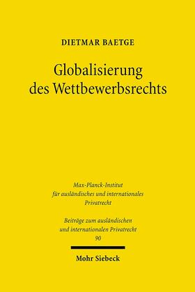 Baetge | Globalisierung des Wettbewerbsrechts | Buch | 978-3-16-149548-9 | sack.de