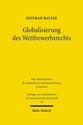 Baetge |  Globalisierung des Wettbewerbsrechts | Buch |  Sack Fachmedien