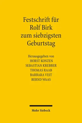 Konzen / Krebber / Raab |  Festschrift für Rolf Birk zum siebzigsten Geburtstag | Buch |  Sack Fachmedien