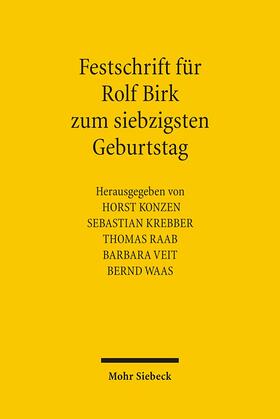 Konzen / Krebber / Raab | Festschrift für Rolf Birk zum siebzigsten Geburtstag | Buch | 978-3-16-149564-9 | sack.de