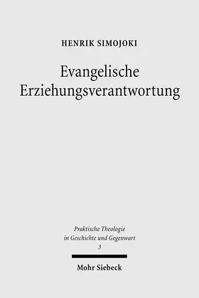 Simojoki / Albrecht / Schröder |  Evangelische Erziehungsverantwortung | Buch |  Sack Fachmedien