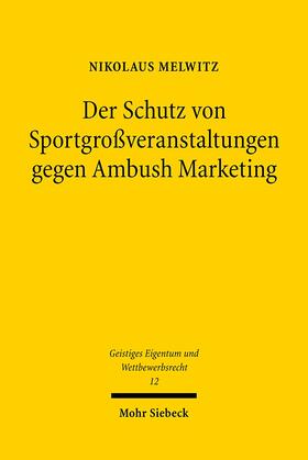 Melwitz |  Der Schutz von Sportgroßveranstaltungen gegen Ambush Marketing | Buch |  Sack Fachmedien