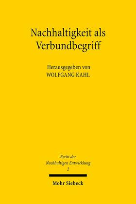 Kahl | Nachhaltigkeit als Verbundbegriff | Buch | 978-3-16-149573-1 | sack.de