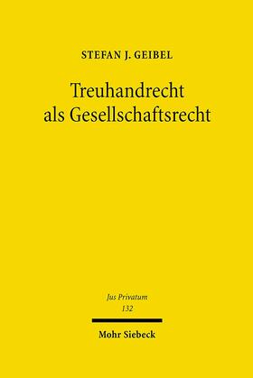 Geibel |  Geibel, S: Treuhandrecht als Gesellschaftsrecht | Buch |  Sack Fachmedien
