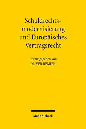 Remien | Schuldrechtsmodernisierung und Europäisches Vertragsrecht | Buch | 978-3-16-149576-2 | sack.de