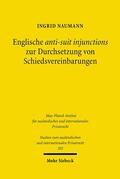 Naumann |  Englische anti-suit injunctions zur Durchsetzung von Schiedsvereinbarungen | Buch |  Sack Fachmedien