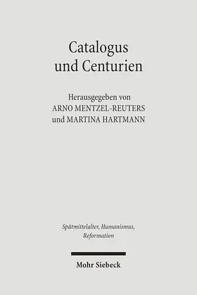 Mentzel-Reuters / Hartmann |  Catalogus und Centurien | Buch |  Sack Fachmedien