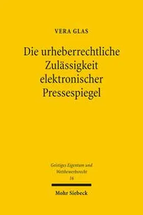 Glas |  Die urheberrechtliche Zulässigkeit elektronischer Pressespiegel | Buch |  Sack Fachmedien