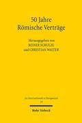 Schulze / Walter |  50 Jahre Römische Verträge | Buch |  Sack Fachmedien