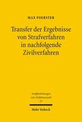 Foerster / Stürner / Walter |  Transfer der Ergebnisse von Strafverfahren in nachfolgende Zivilverfahren | Buch |  Sack Fachmedien