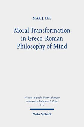 Lee |  Moral Transformation in Greco-Roman Philosophy of Mind | Buch |  Sack Fachmedien