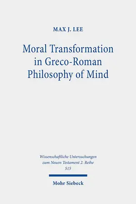 Lee |  Moral Transformation in Greco-Roman Philosophy of Mind | Buch |  Sack Fachmedien