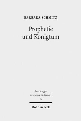 Schmitz |  Prophetie und Königtum | Buch |  Sack Fachmedien