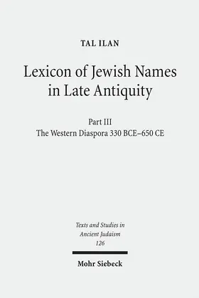 Ilan |  Lexicon of Jewish Names in Late Antiquity | Buch |  Sack Fachmedien
