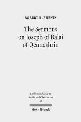 Phenix |  The Sermons on Joseph of Balai of Qenneshrin | Buch |  Sack Fachmedien