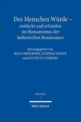 Gröschner / Kirste / Lembcke | Des Menschen Würde - entdeckt und erfunden im Humanismus der italienischen Renaissance | Buch | sack.de