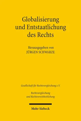 Schwarze |  Globalisierung und Entstaatlichung des Rechts | Buch |  Sack Fachmedien