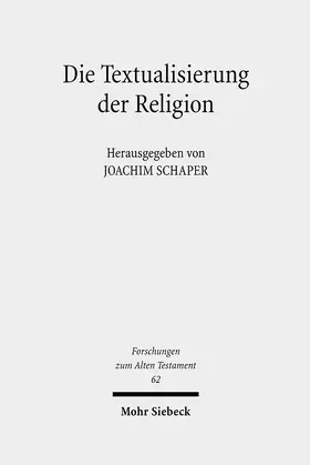 Schaper | Die Textualisierung der Religion | Buch | 978-3-16-149730-8 | sack.de