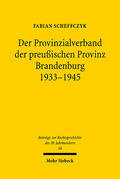 Scheffczyk |  Der Provinzialverband der preußischen Provinz Brandenburg 1933-1945 | Buch |  Sack Fachmedien