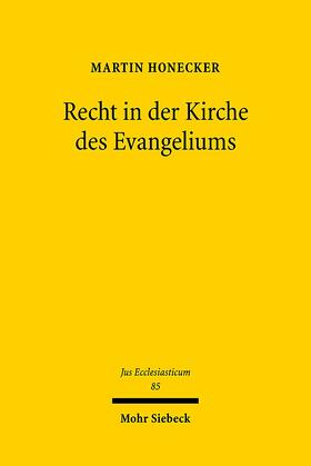 Honecker | Honecker, M: Recht in der Kirche des Evangeliums | Buch | 978-3-16-149762-9 | sack.de