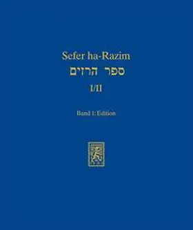 Rebiger / Schäfer |  Sefer ha-Razim I und II - Das Buch der  eimnisse I und II | Buch |  Sack Fachmedien